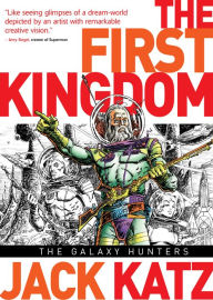Title: The First Kingdom Vol. 2: The Galaxy Hunters, Author: Jack Katz