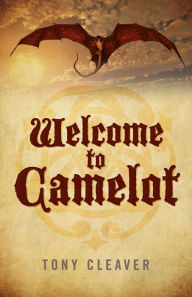 Title: Welcome to Camelot, Author: Tony Cleaver