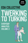 Twerking to Turking: Everyday Analysis