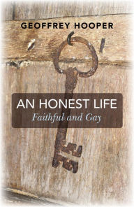 Title: An Honest Life: Faithful and Gay, Author: Geoffrey Hooper