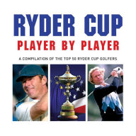 Title: Ryder Cup Player by Player, Author: Liam McCann