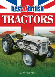 Title: Best of British Tractors, Author: Liam McCann