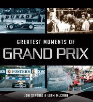 Title: Greatest Moments of Grand Prix, Author: Ian Welch