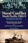 Naval Conflict-North Pacific 1904-5: Two Russian Accounts of the Russo-Japanese War at Sea-The Russian Navy in the Russo-Japanese War & Battle of the