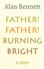 Father! Father! Burning Bright