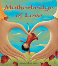 Title: Motherbridge of Love, Author: Xinran and The Mothers' Bridge of Love