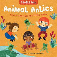 Title: Mindful Tots: Animal Antics, Author: Whitney Stewart