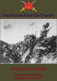 Title: Pen Pictures From The Trenches, Author: Stanley Arthur Rutledge