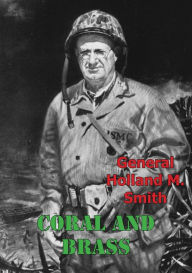 Title: Coral And Brass, Author: General Holland M. Smith