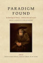Paradigm Found: Archaeological Theory - Present, Past and Future. Essays in Honour of Evý