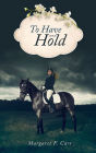 To Have and Hold