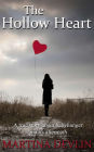 The Hollow Heart: The true story of one woman's desire to give life and how it almost destroyed her own