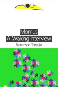 Title: Momus. A Walking Interview, Author: Francesco Tenaglia