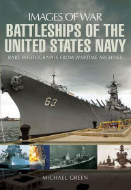 Title: Battleships of the United States Navy, Author: Michael Green