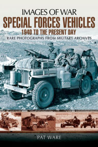 Title: Special Forces Vehicles: 1940 to the Present Day, Author: Pat Ware