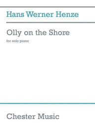 Title: Olly on the Shore: for Solo Piano, Author: Hans Werner Henze