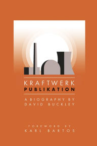 Title: Kraftwerk: Publikation (Updated Edition), Author: David Buckley