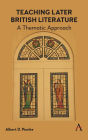 Teaching Later British Literature: A Thematic Approach