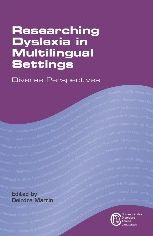 Title: Researching Dyslexia in Multilingual Settings: Diverse Perspectives, Author: Deirdre Martin