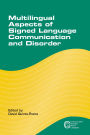 Multilingual Aspects of Signed Language Communication and Disorder