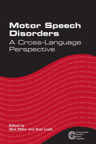 Title: Motor Speech Disorders: A Cross-Language Perspective, Author: Nick Miller