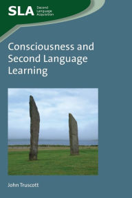 Title: Consciousness and Second Language Learning, Author: John Truscott