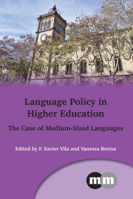 Title: Language Policy in Higher Education: The Case of Medium-Sized Languages, Author: F. Xavier Vila Moreno