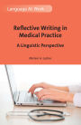 Reflective Writing in Medical Practice: A Linguistic Perspective
