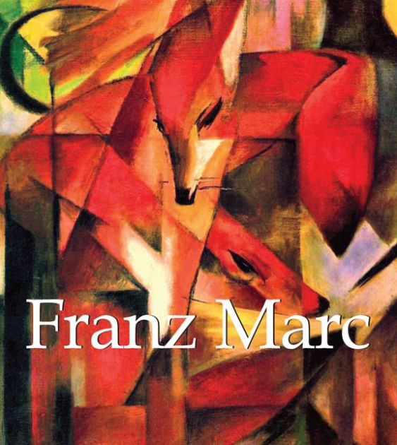 Franz Marc and artworks by Franz Marc, Klaus H. Carl eBook Barnes