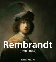 Title: Rembrandt (1606-1669), Author: Émile Michel
