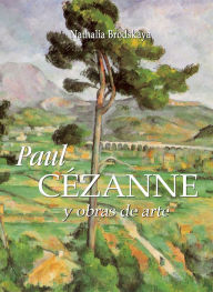 Title: Paul Cézanne y obras de arte, Author: Nathalia Brodskaya