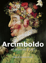 Title: Arcimboldo et uvres d'art, Author: Liana De Girolami Cheney