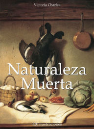 Title: Naturaleza Muerta 120 ilustraciones, Author: Victoria Charles