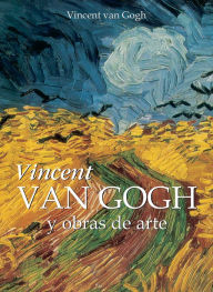 Title: Vincent Van Gogh y obras de arte, Author: Vincent van Gogh