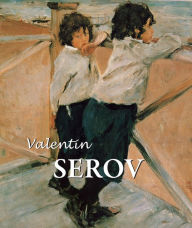 Title: Valentin Serov, Author: Dmitri V. Sarabianov