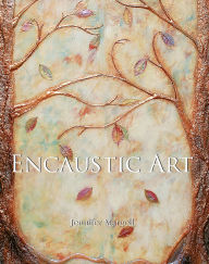 Title: Encaustic Art, Author: Jennifer Margell