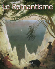 Title: Le Romantisme, Author: Léon Rosenthal