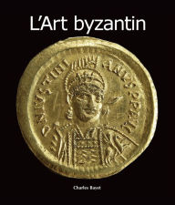 Title: L'Art byzantin, Author: Charles Bayet