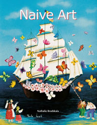 Title: Naive Art, Author: Nathalia BrodskaÃa