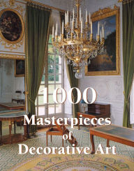 Title: 1000 Masterpieces of Decorative Art, Author: Victoria Charles
