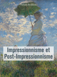 Title: Impressionnisme et Post-Impressionnisme, Author: Nathalia Brodskaïa