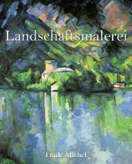 Title: Landschaftsmalerei, Author: Émile Michel