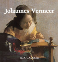 Title: Johannes Vermeer, Author: Jp. A. Calosse