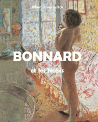 Title: Bonnard et les Nabis, Author: Albert Kostenevitch