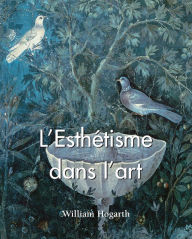 Title: L'Esthétisme dans l'art, Author: William Hogarth