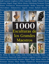 Title: 1000 Esculturas de los Grandes Maestros, Author: Joseph Manca