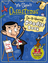Title: Mr Bean's Disastrous Do-It-Yourself Doodle Book, Author: Anna Brett