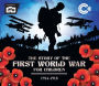 The Story of the First World War for Children: 1914-1918