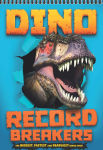 Alternative view 1 of Dino Record Breakers: The Biggest, Fastest and Deadliest Dinos Ever!