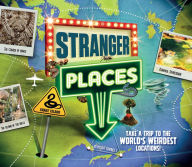 Free download the books Stranger Places: Take a Trip to the World's Weirdest Locations! English version 9781783125036